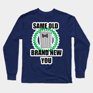 12 Same Old Brand New You Long Sleeve T-Shirt